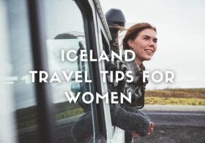 Iceland travel tips for women