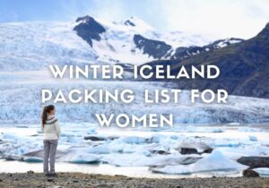 Winter Iceland packing list for women